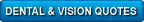 Dental and Vision Quote